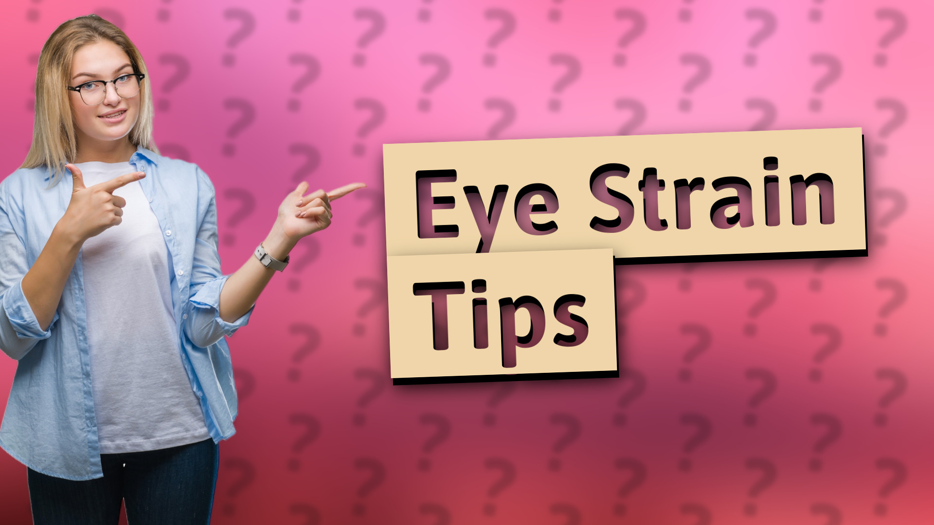Eye Strain Tips