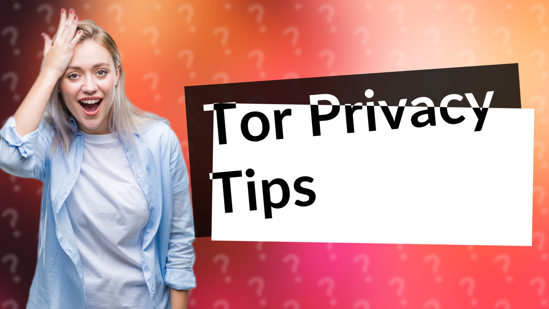 Tor Privacy Tips