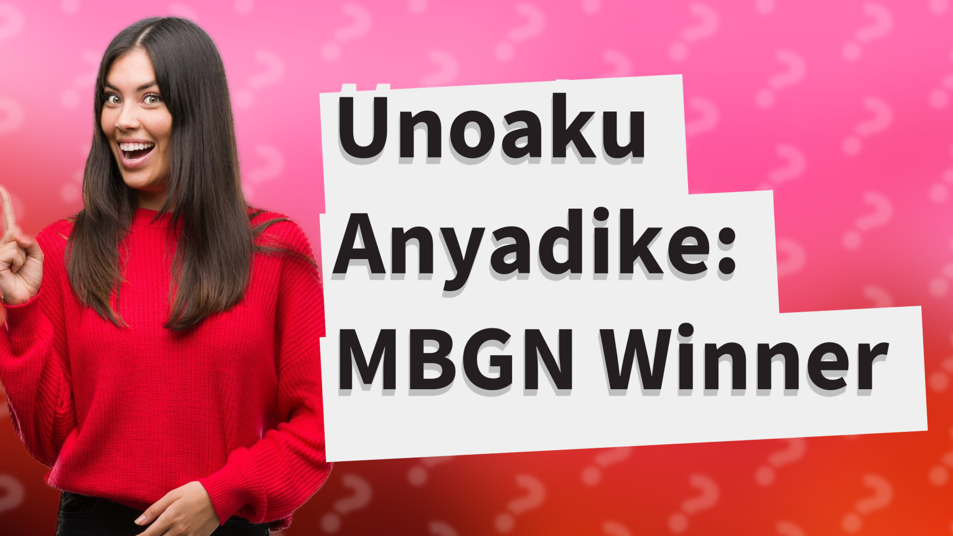 Unoaku Anyadike: MBGN Winner