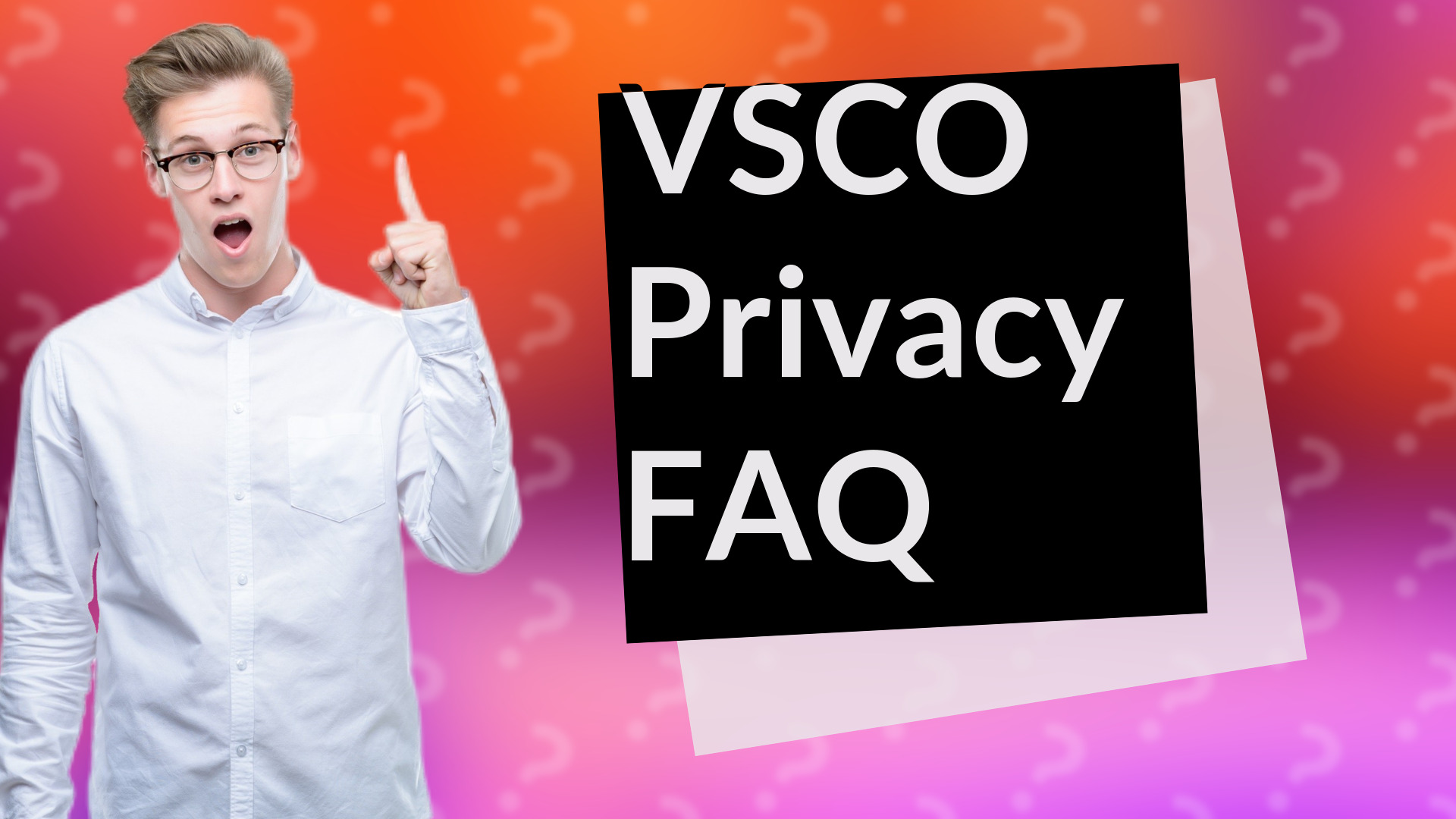 VSCO Privacy FAQ