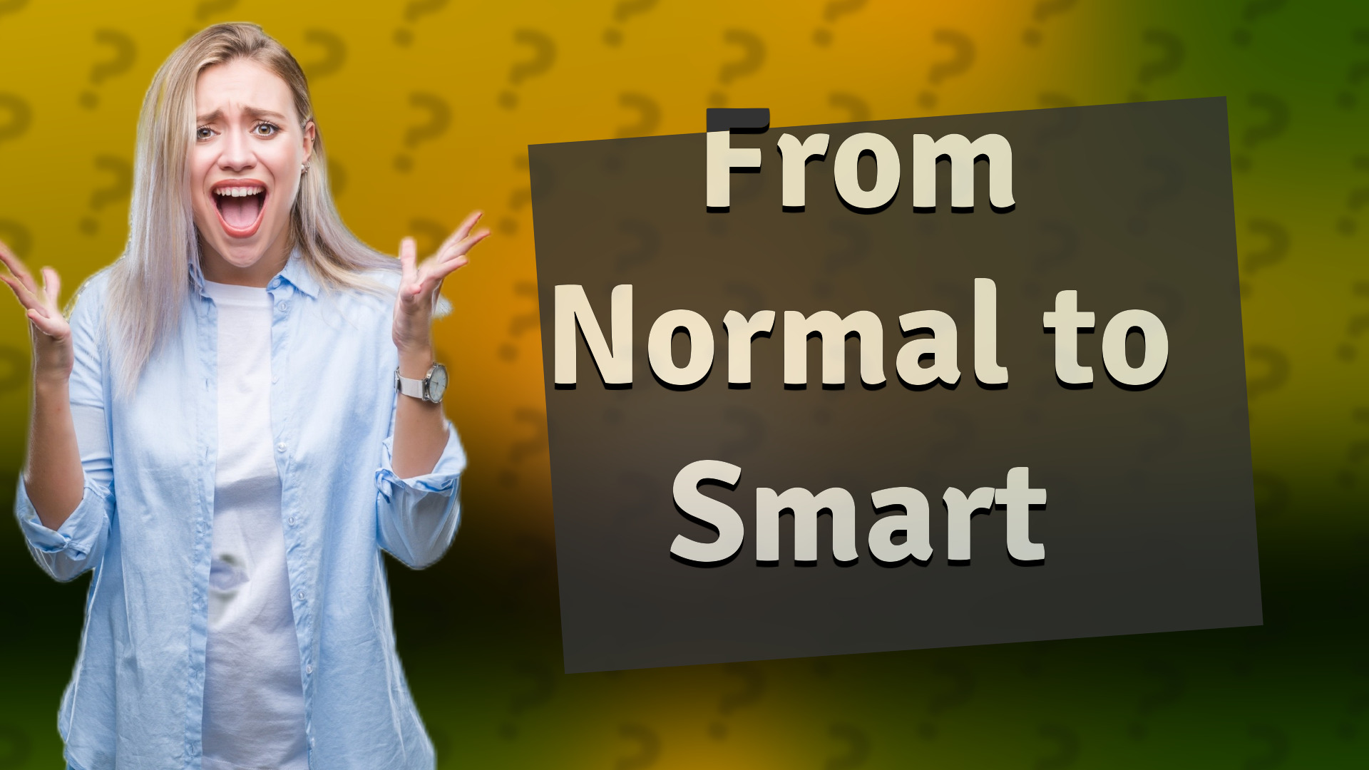 From Normal to Smart