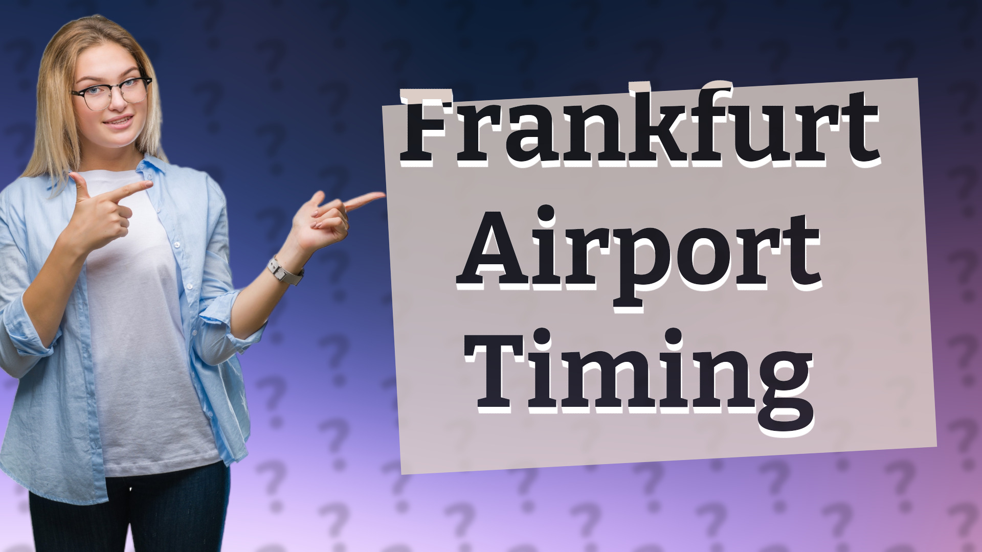 Frankfurt Airport Timing