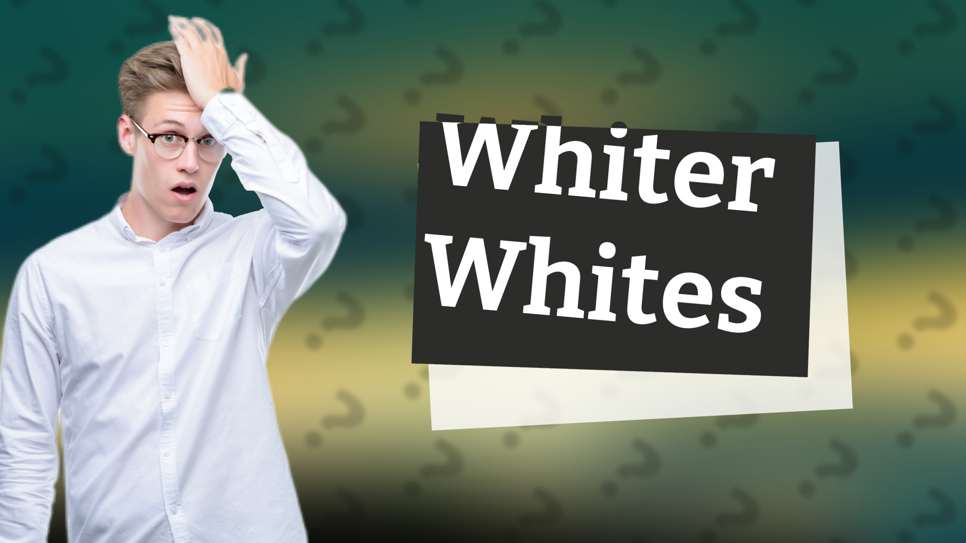 Whiter Whites