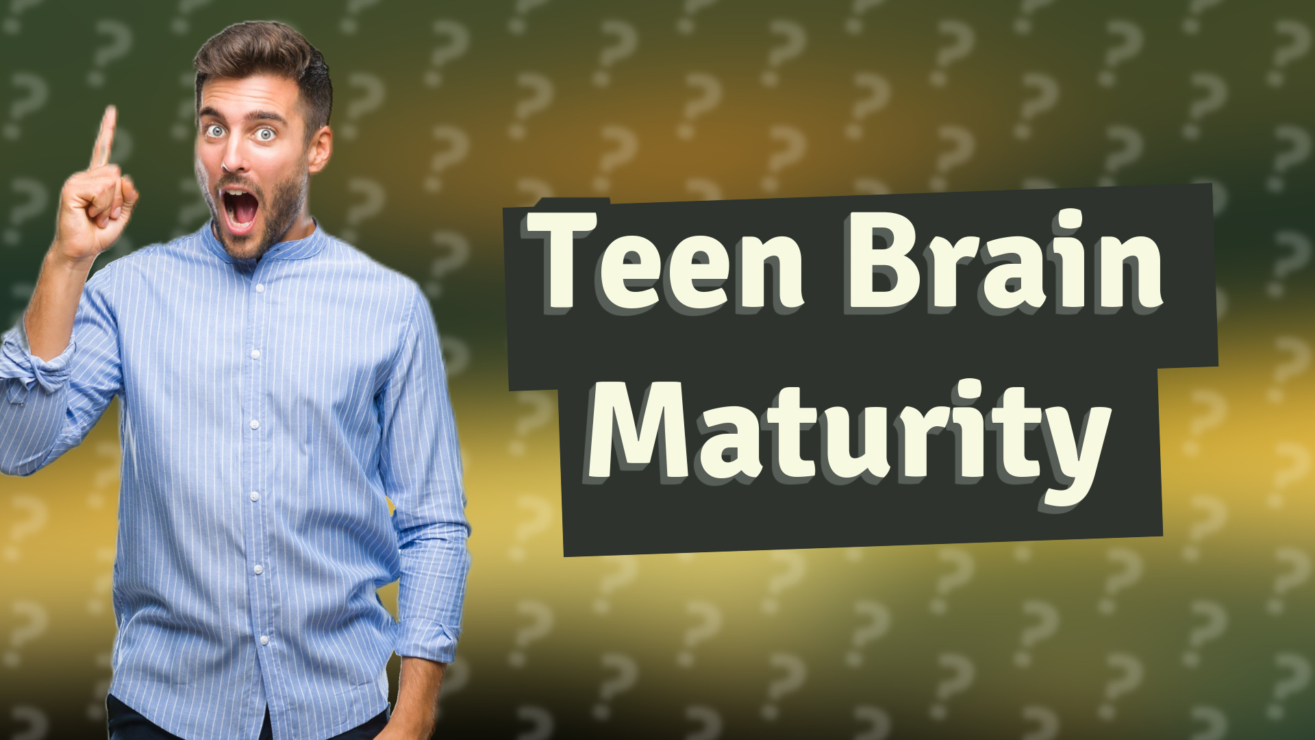 Teen Brain Maturity