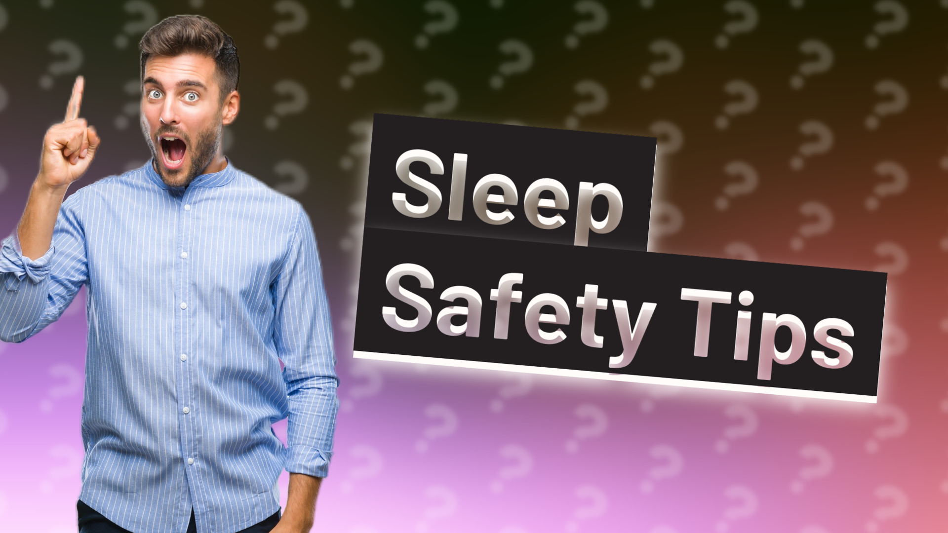Sleep Safety Tips