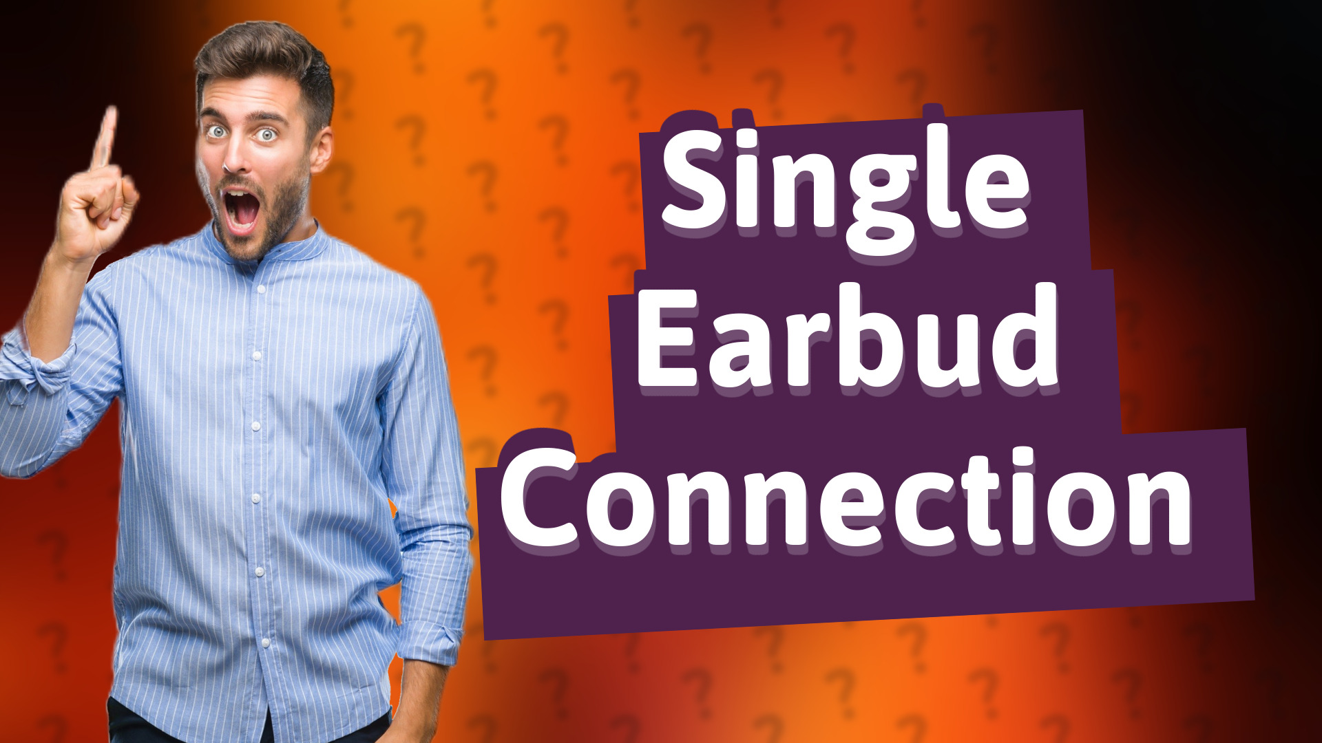 Single Earbud Connection