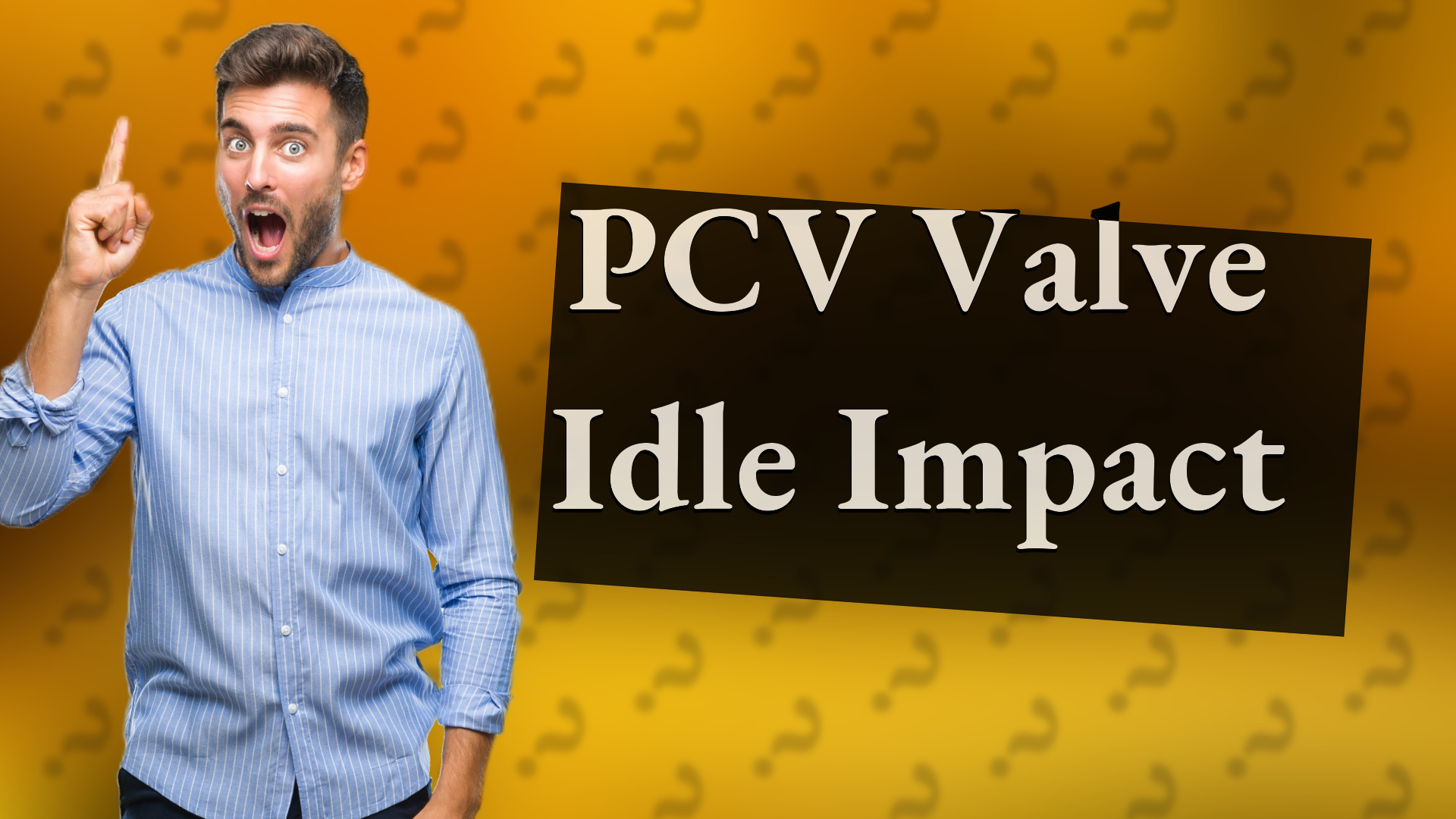 PCV Valve Idle Impact