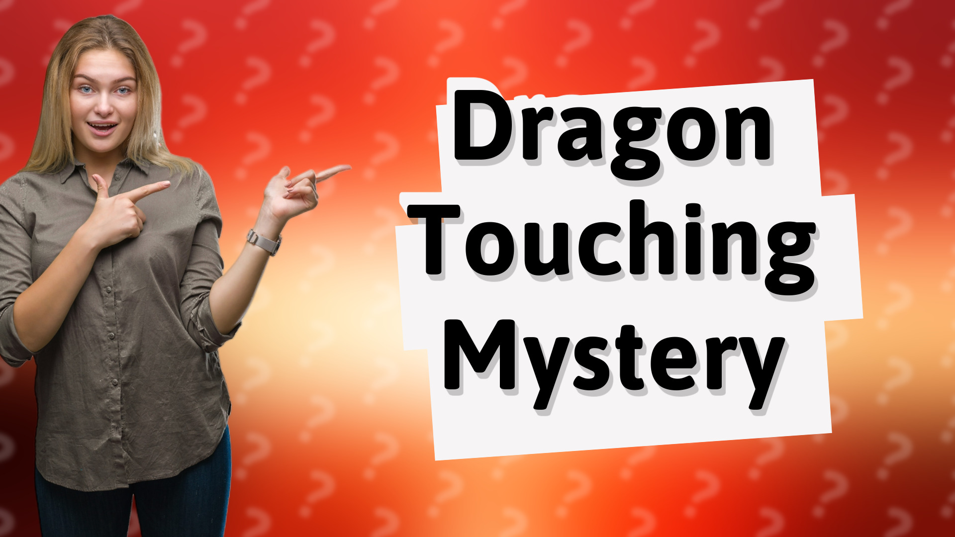 Dragon Touching Mystery