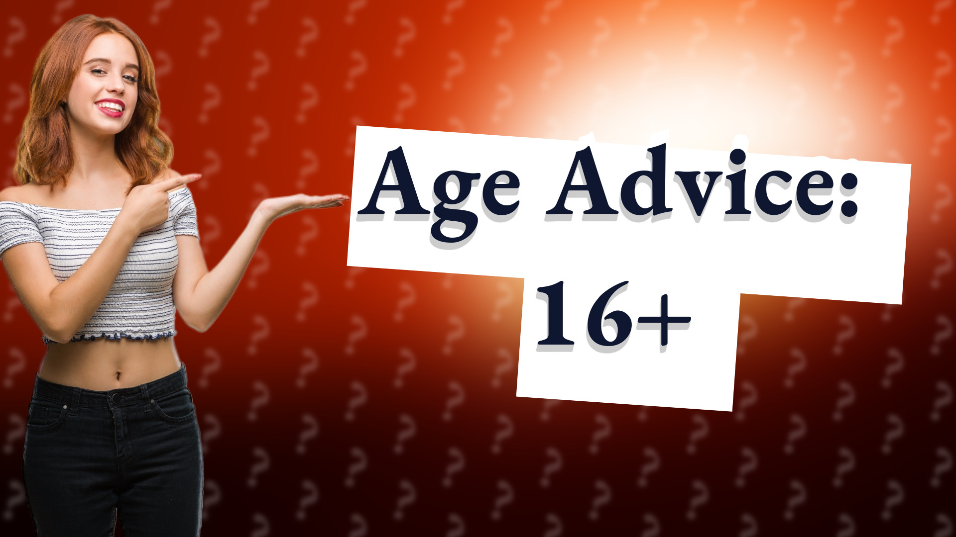 Age Advice: 16+