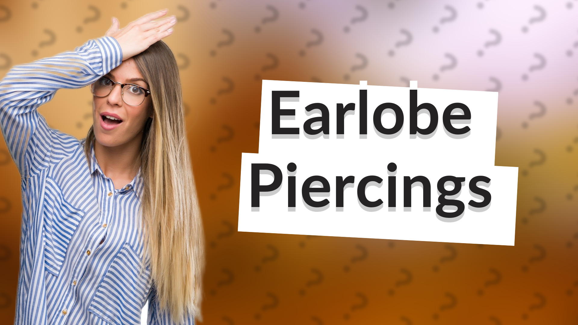 Earlobe Piercings