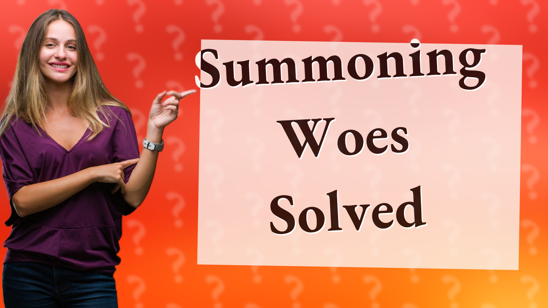 Summoning Woes Solved