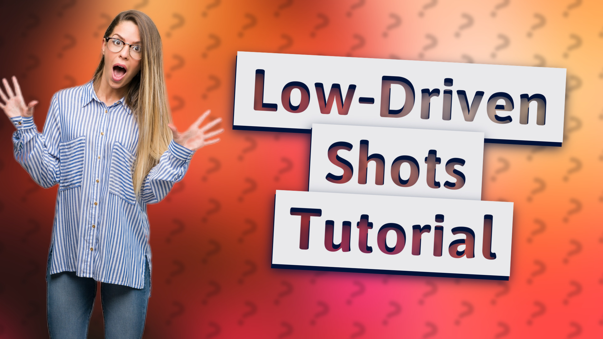 Low-Driven Shots Tutorial