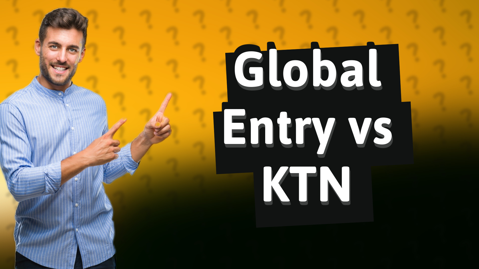 Global Entry vs KTN
