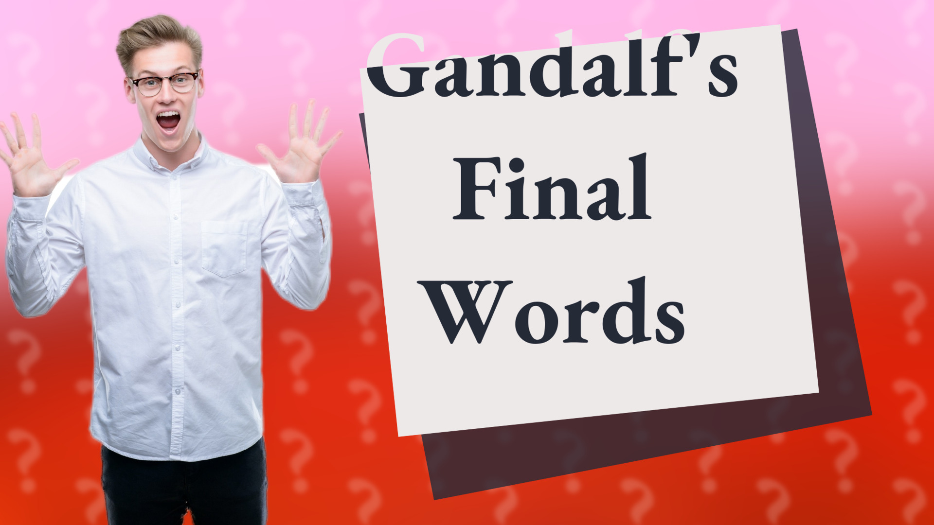 Gandalf's Final Words