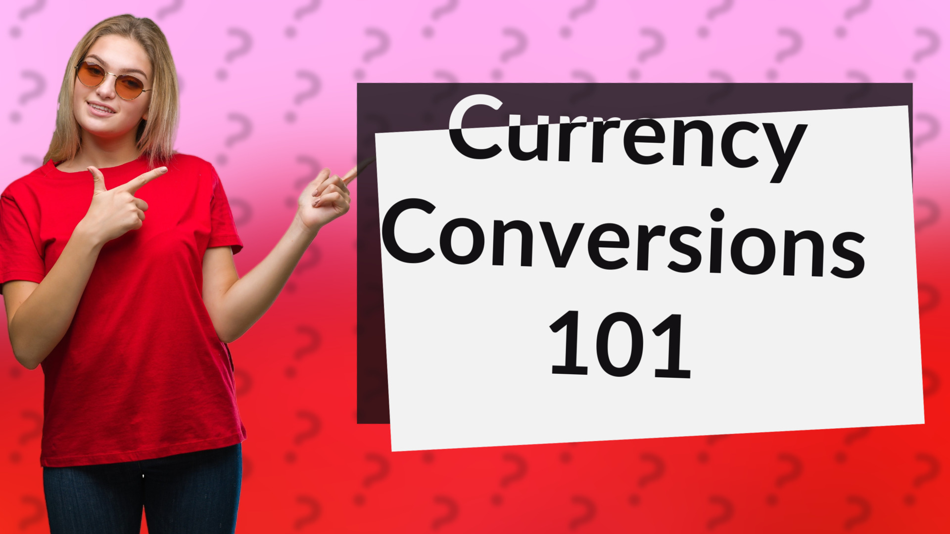 Currency Conversions 101