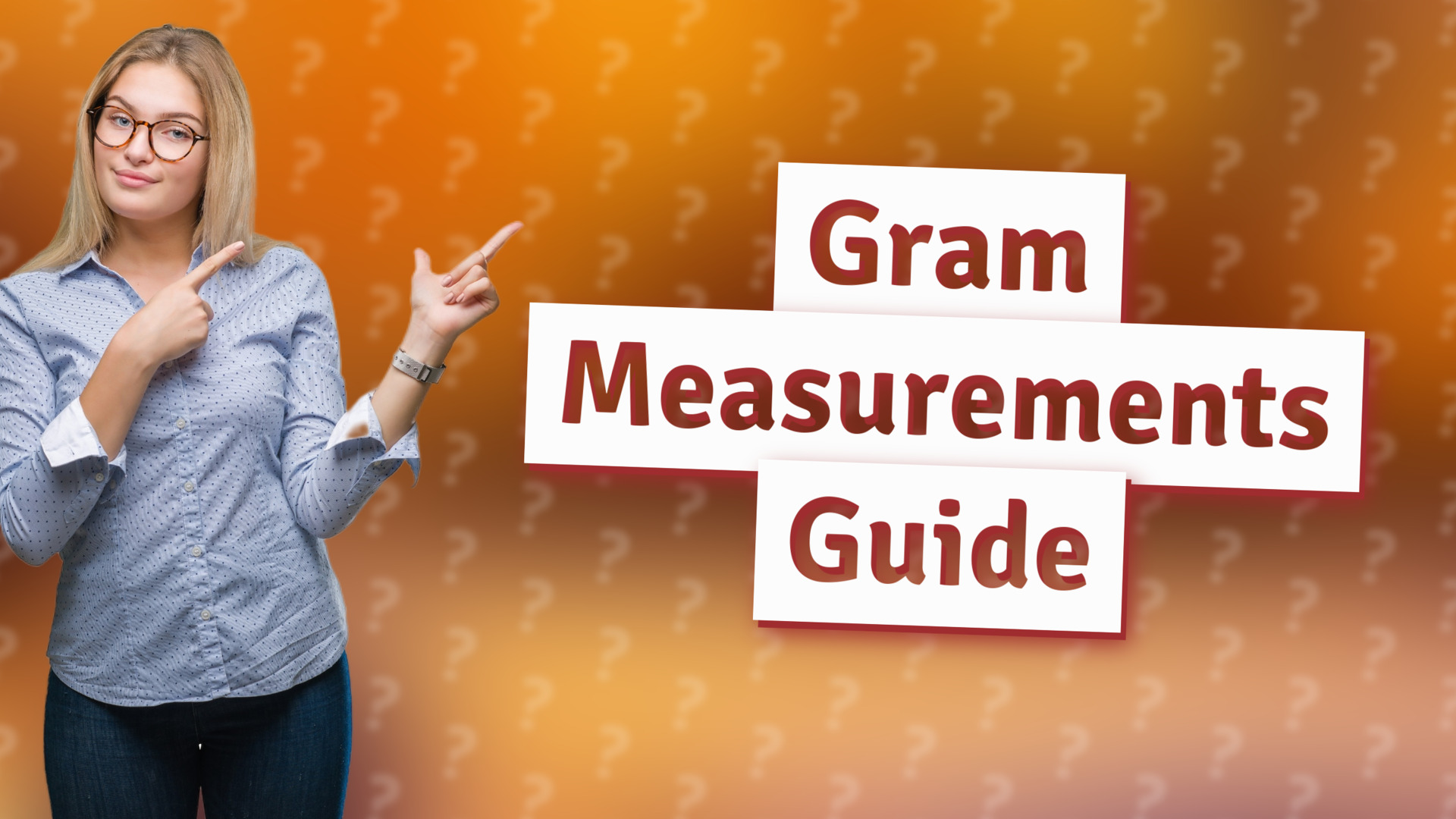 Gram Measurements Guide