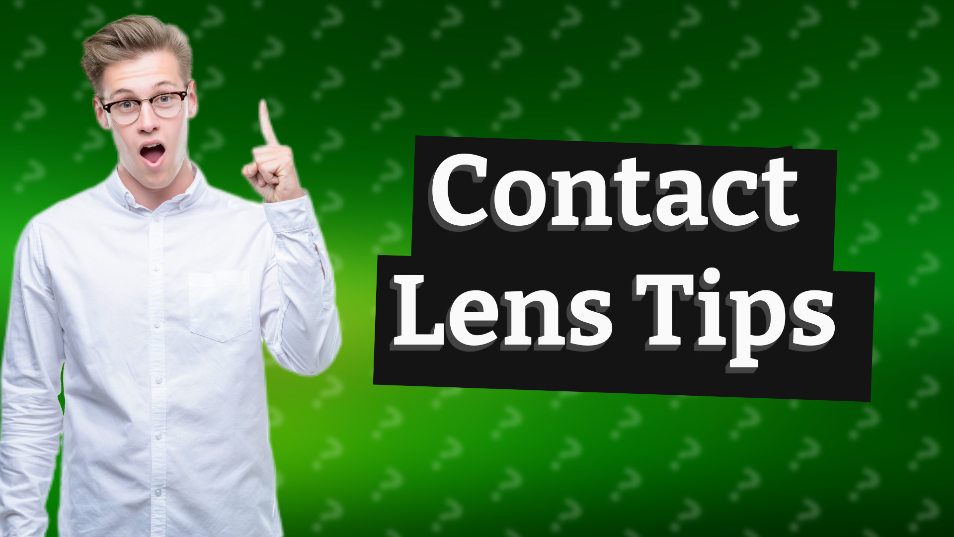 Contact Lens Tips