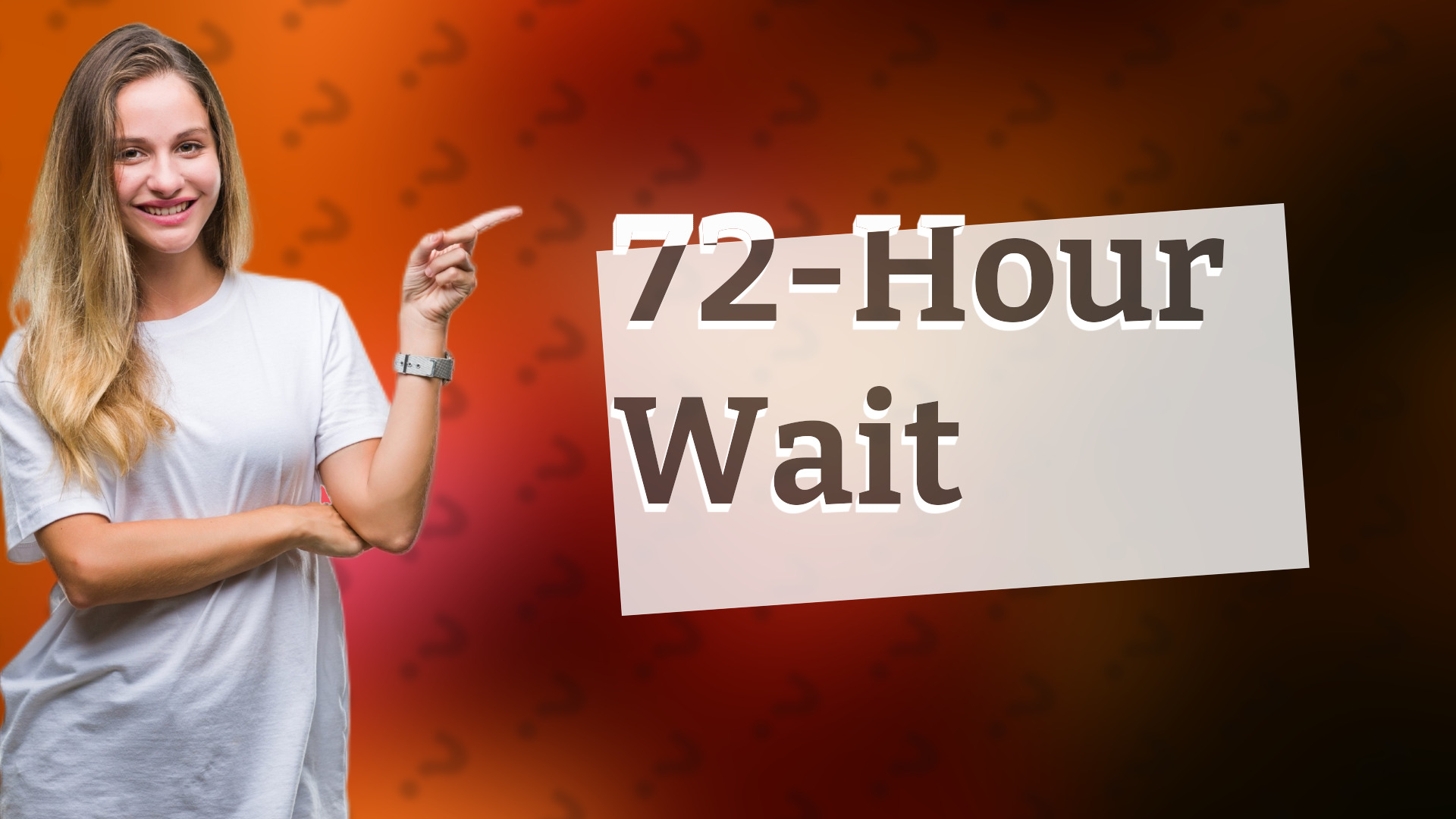 72-Hour Wait