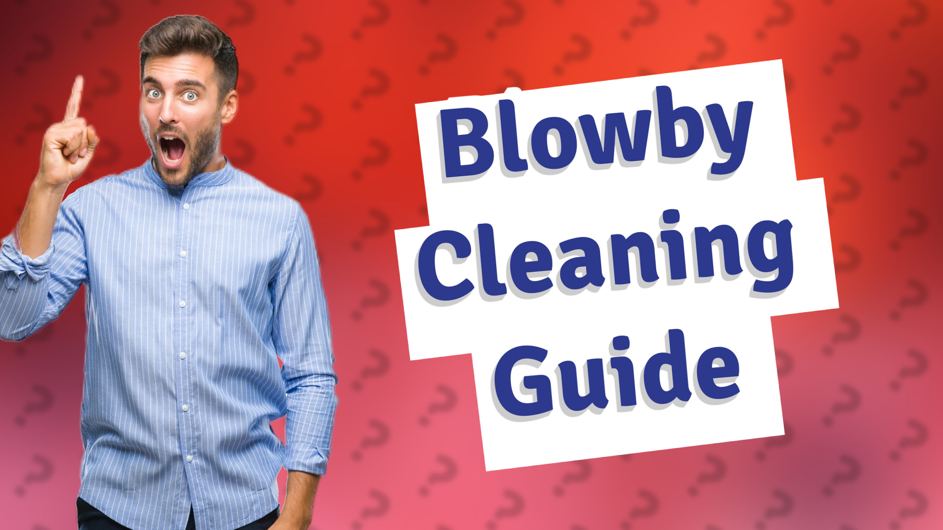 Blowby Cleaning Guide