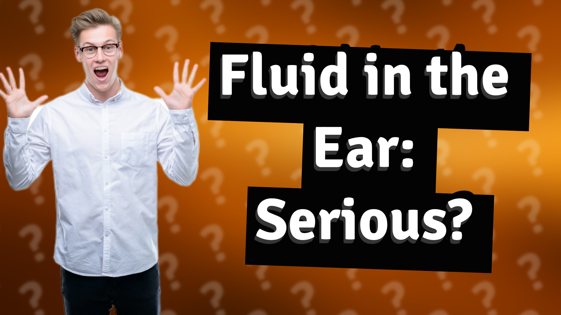 Fluid in the Ear: Serious?