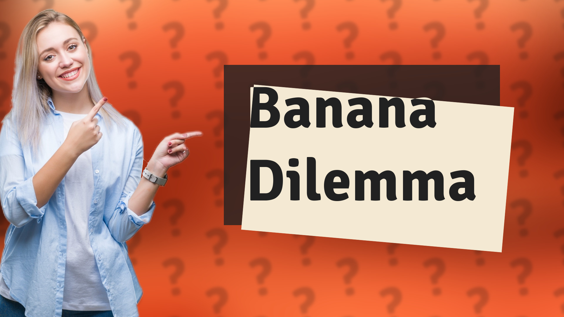 Banana Dilemma