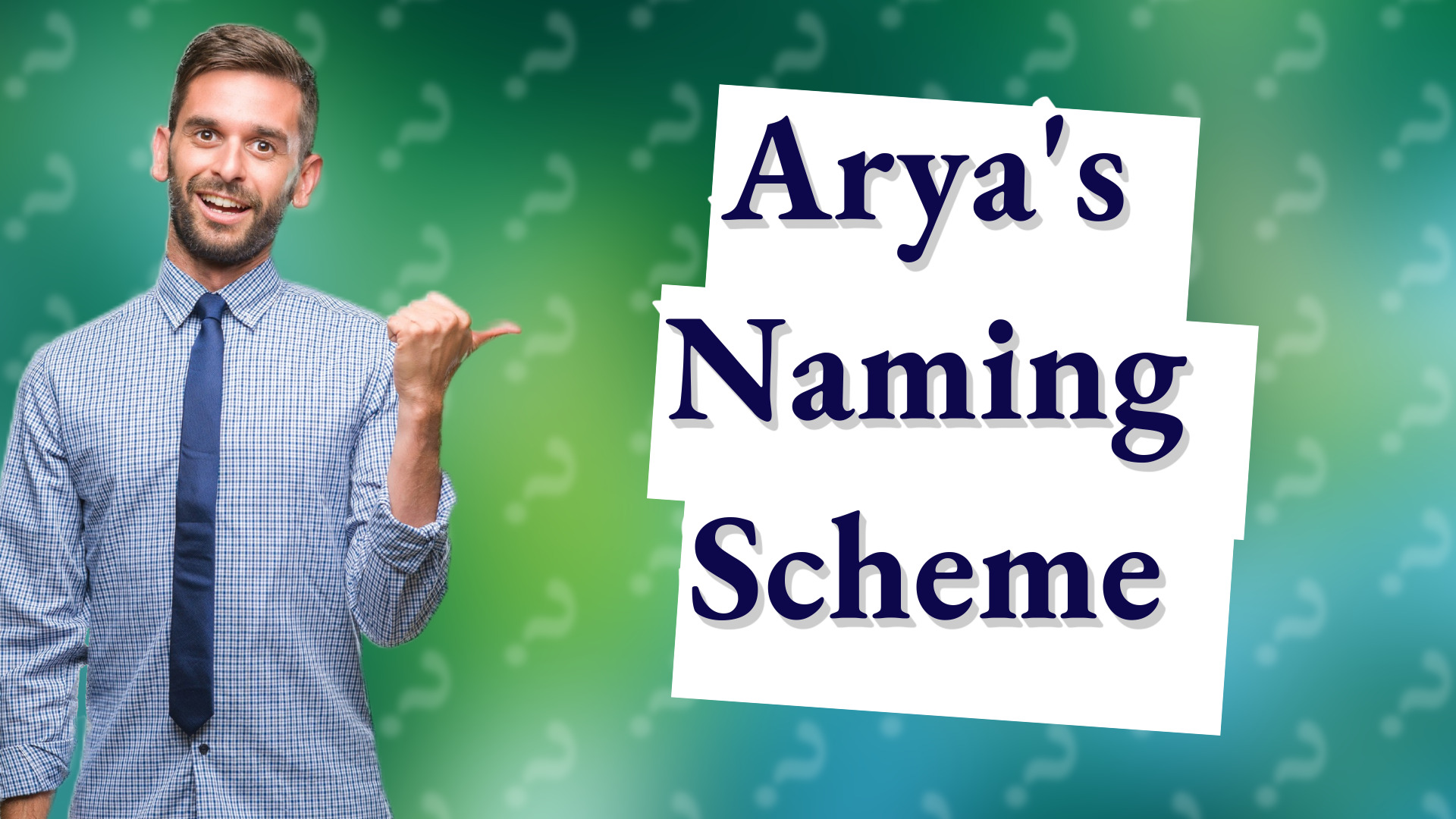 Arya's Naming Scheme