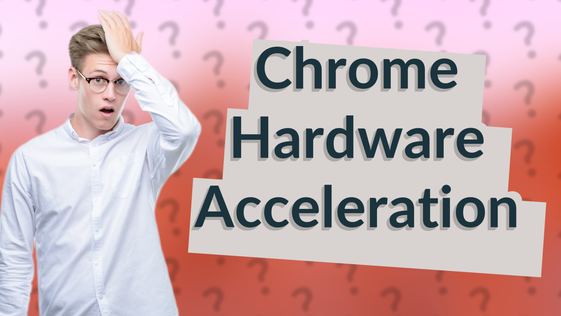 Chrome Hardware Acceleration