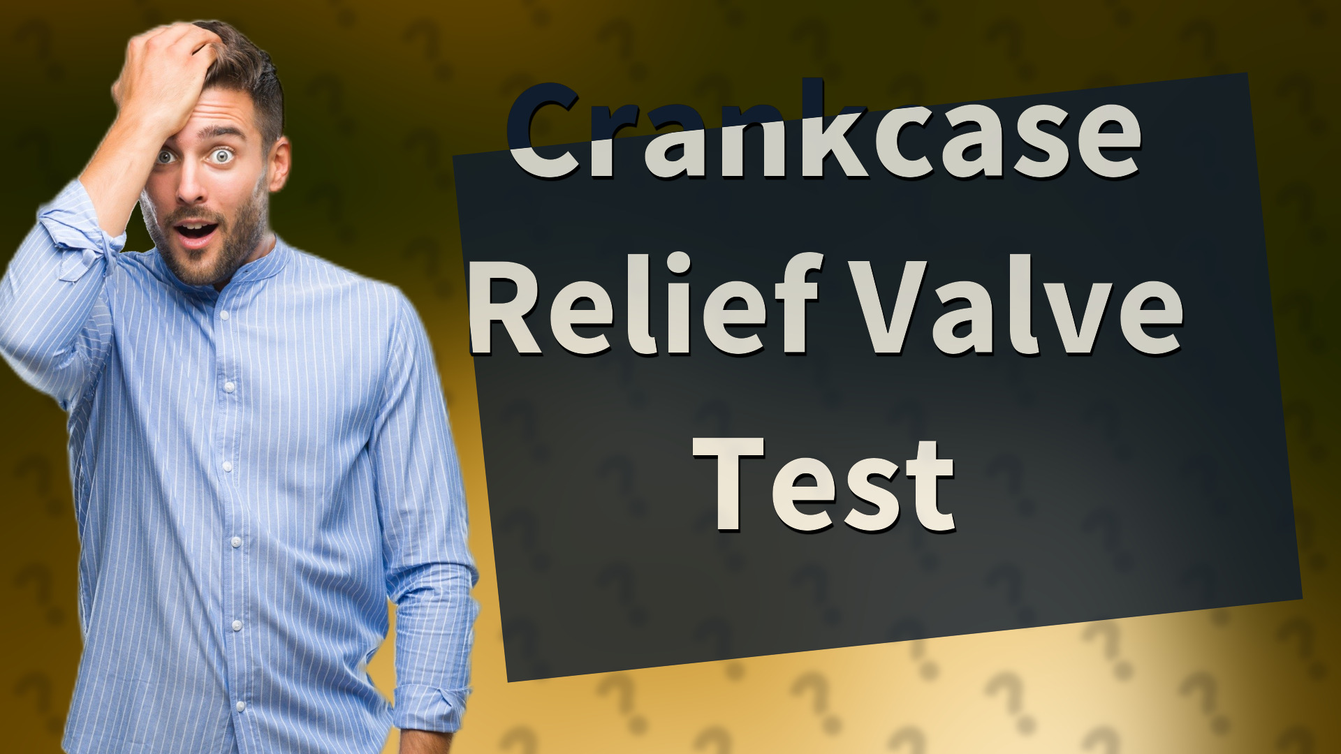 Crankcase Relief Valve Test