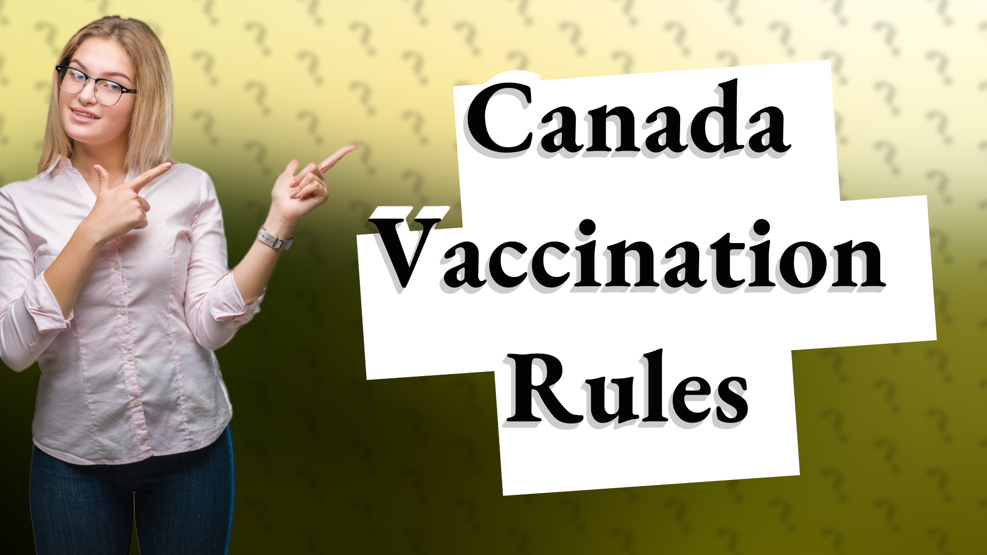 Canada Vaccination Rules