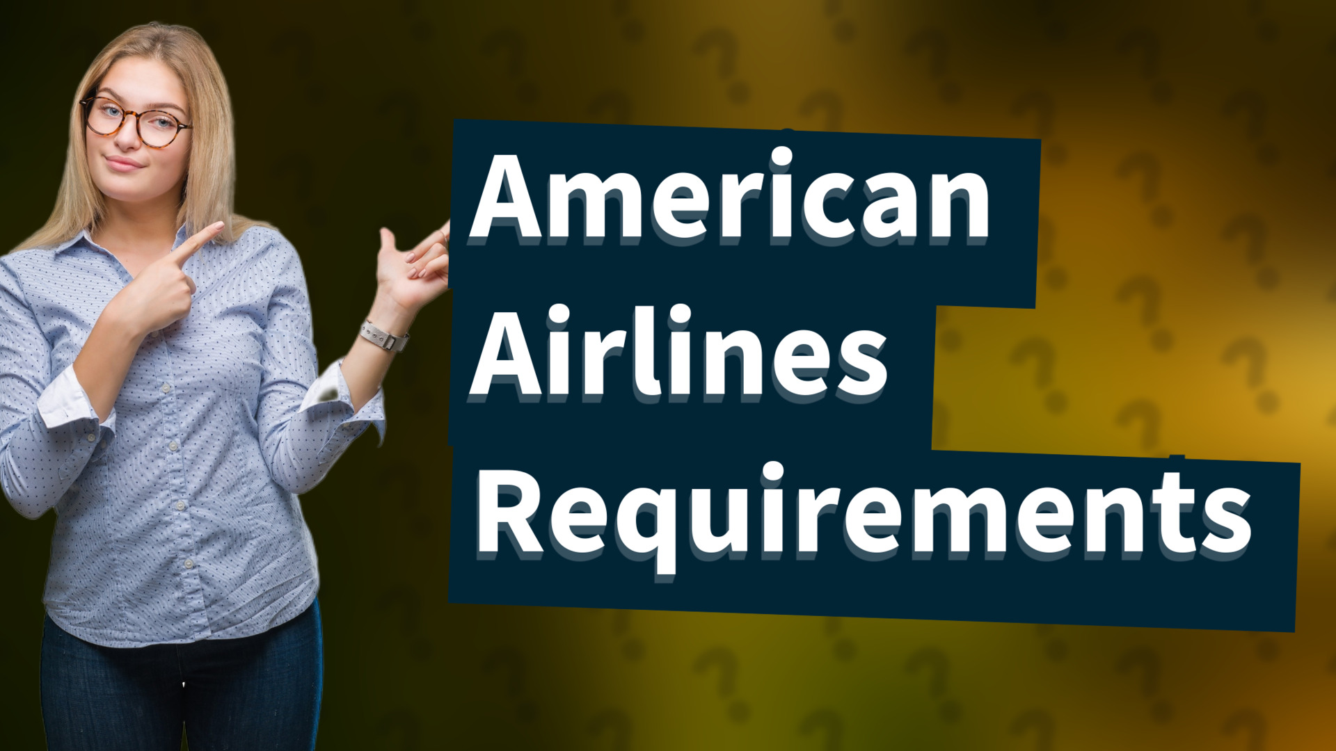 American Airlines Requirements