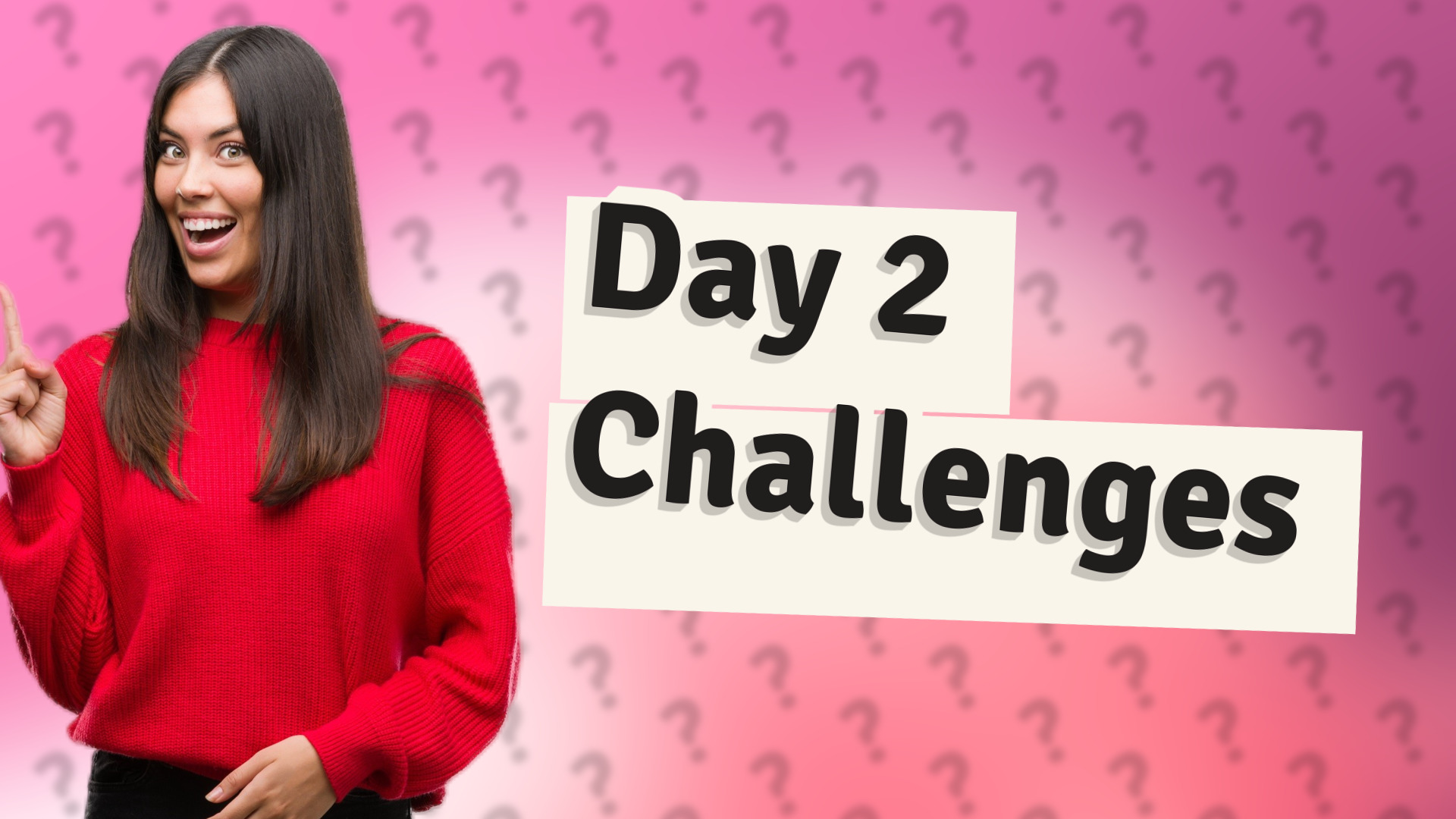 Day 2 Challenges
