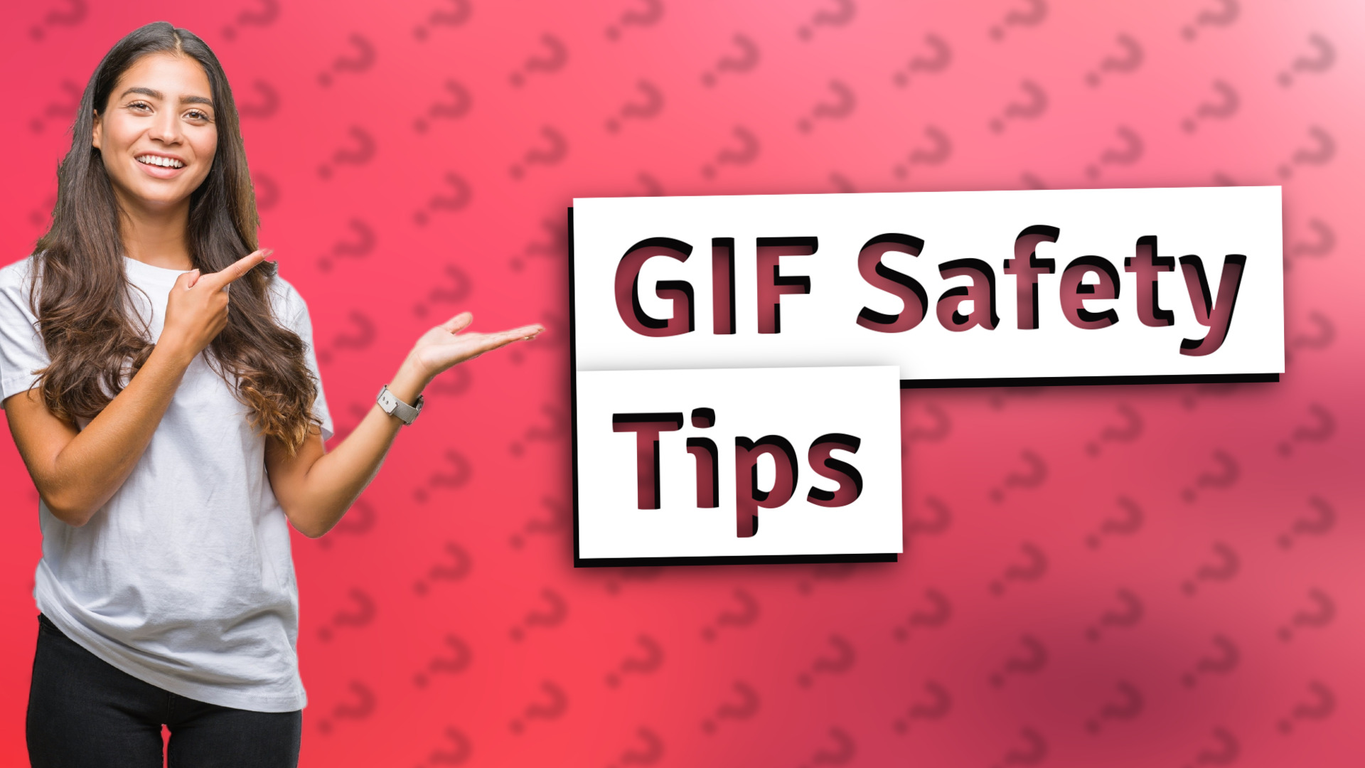 GIF Safety Tips