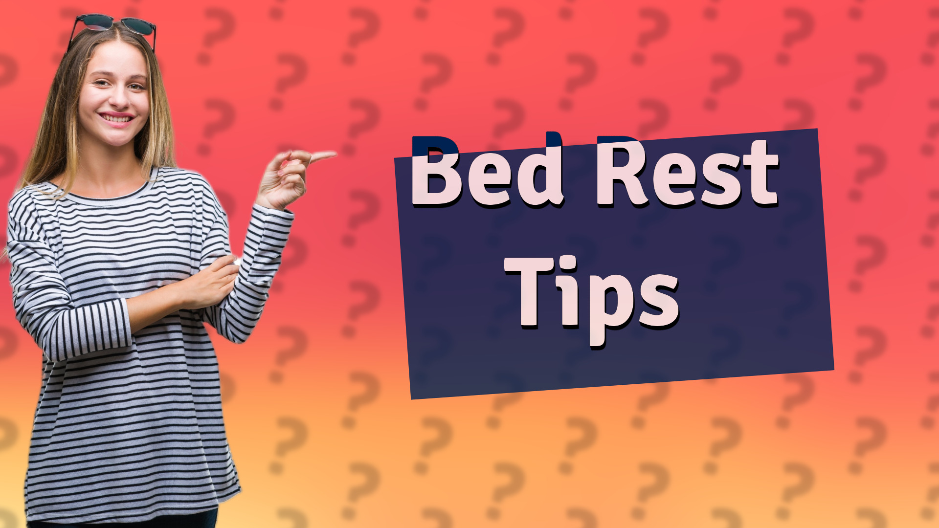 Bed Rest Tips