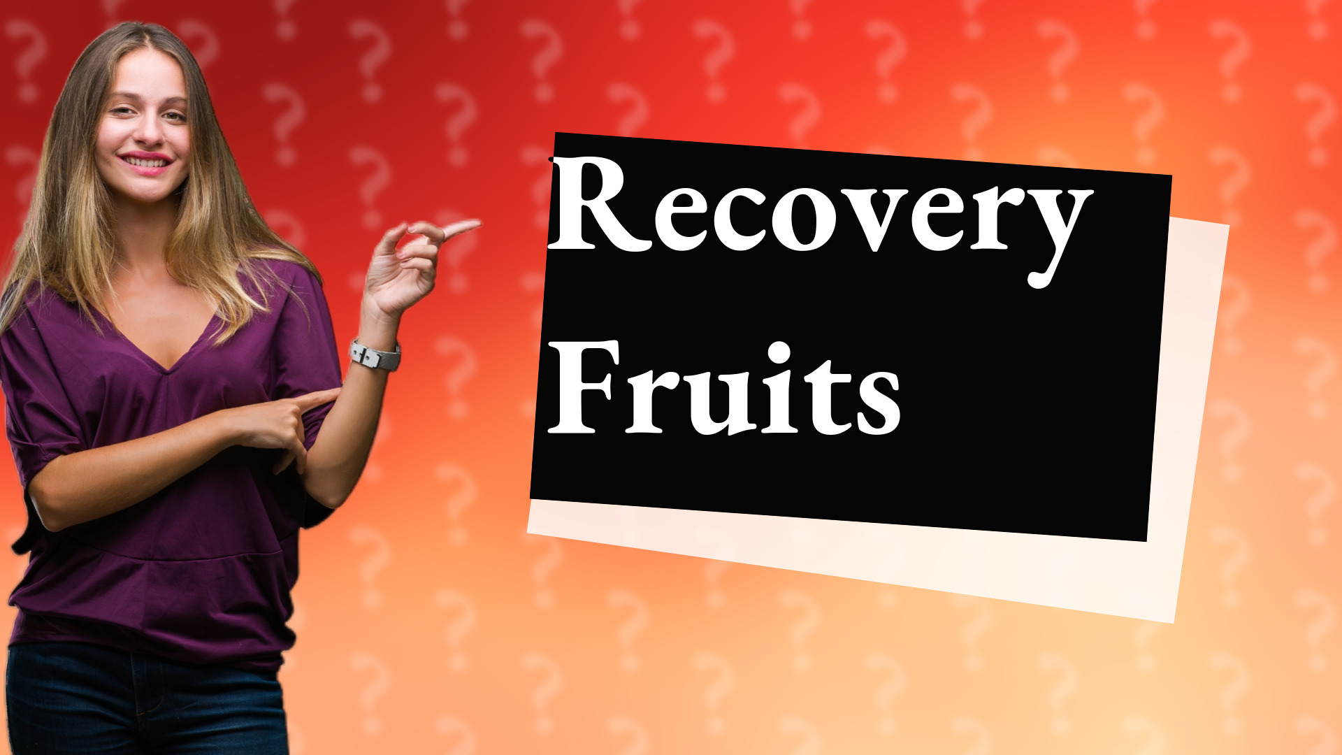 Recovery Fruits