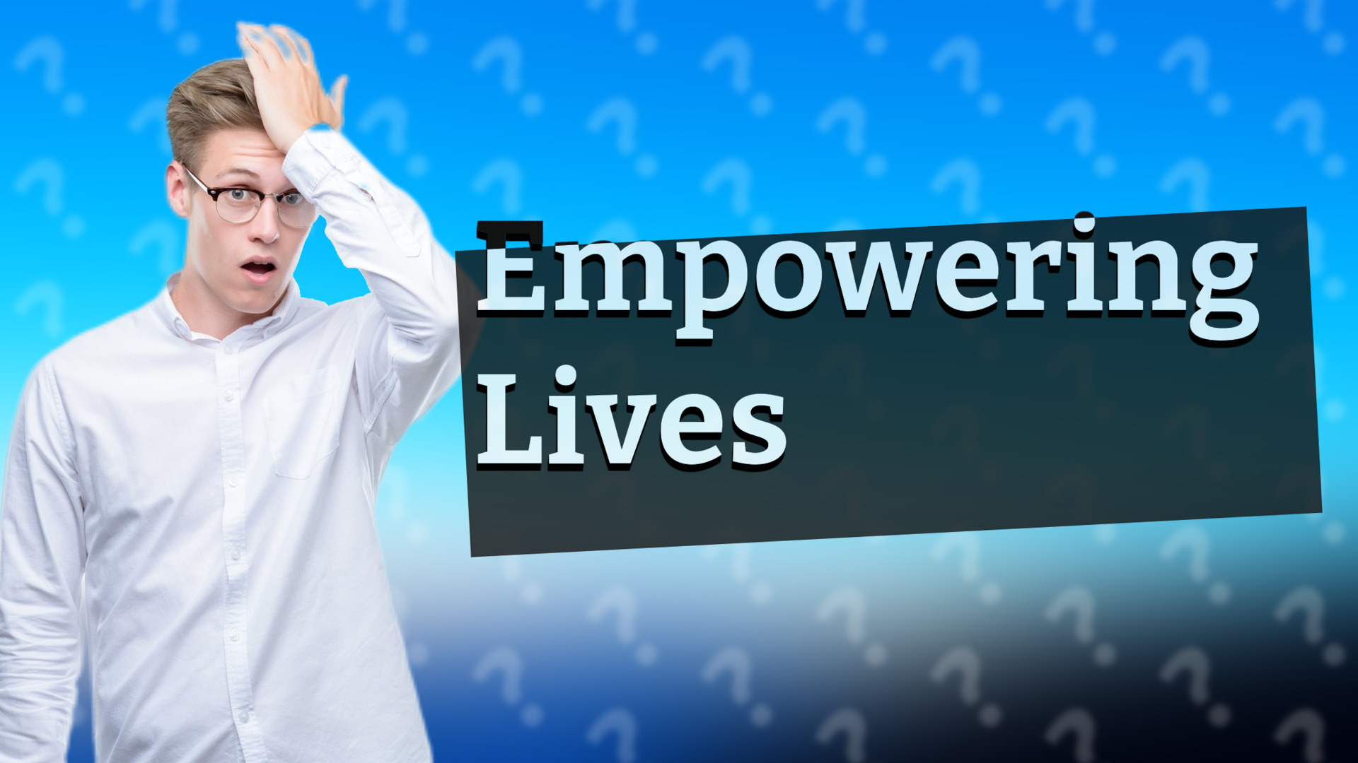 Empowering Lives