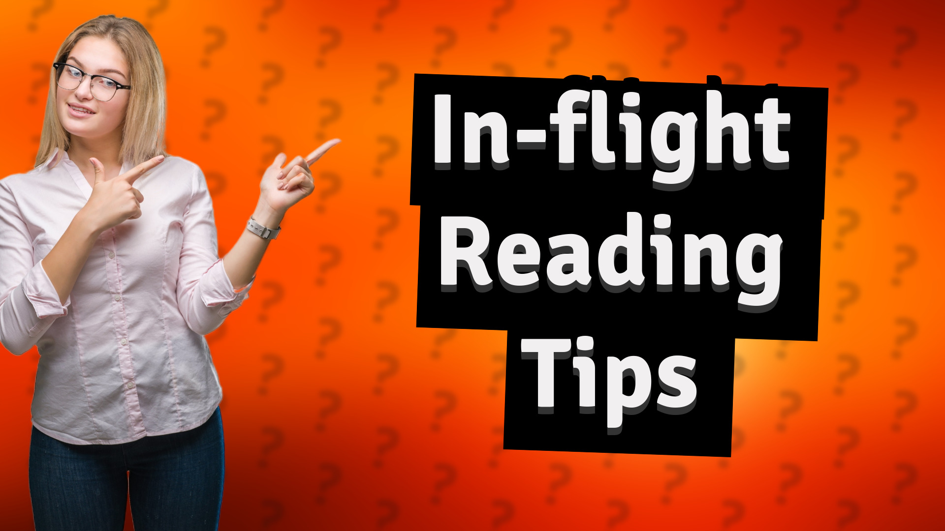 In-flight Reading Tips