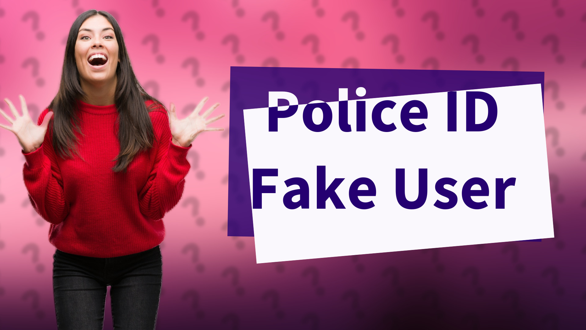 Police ID Fake User