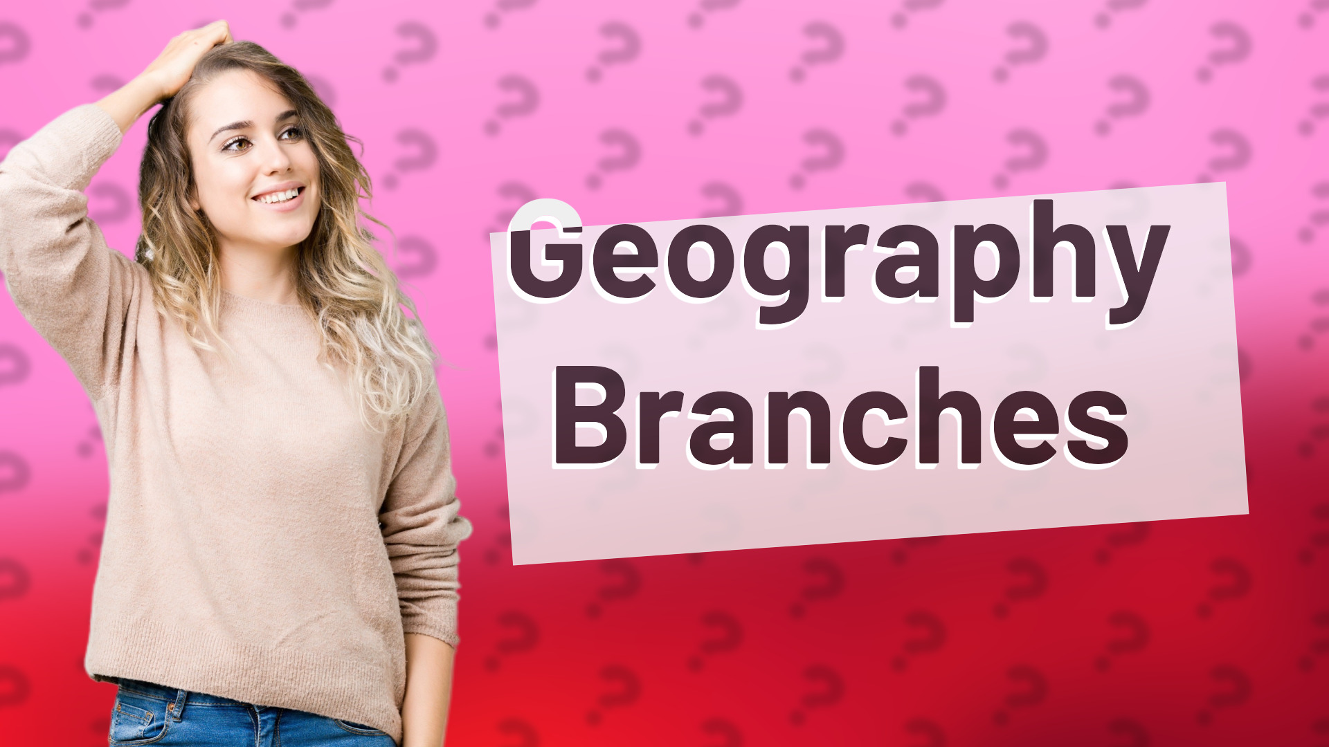 Geography Branches