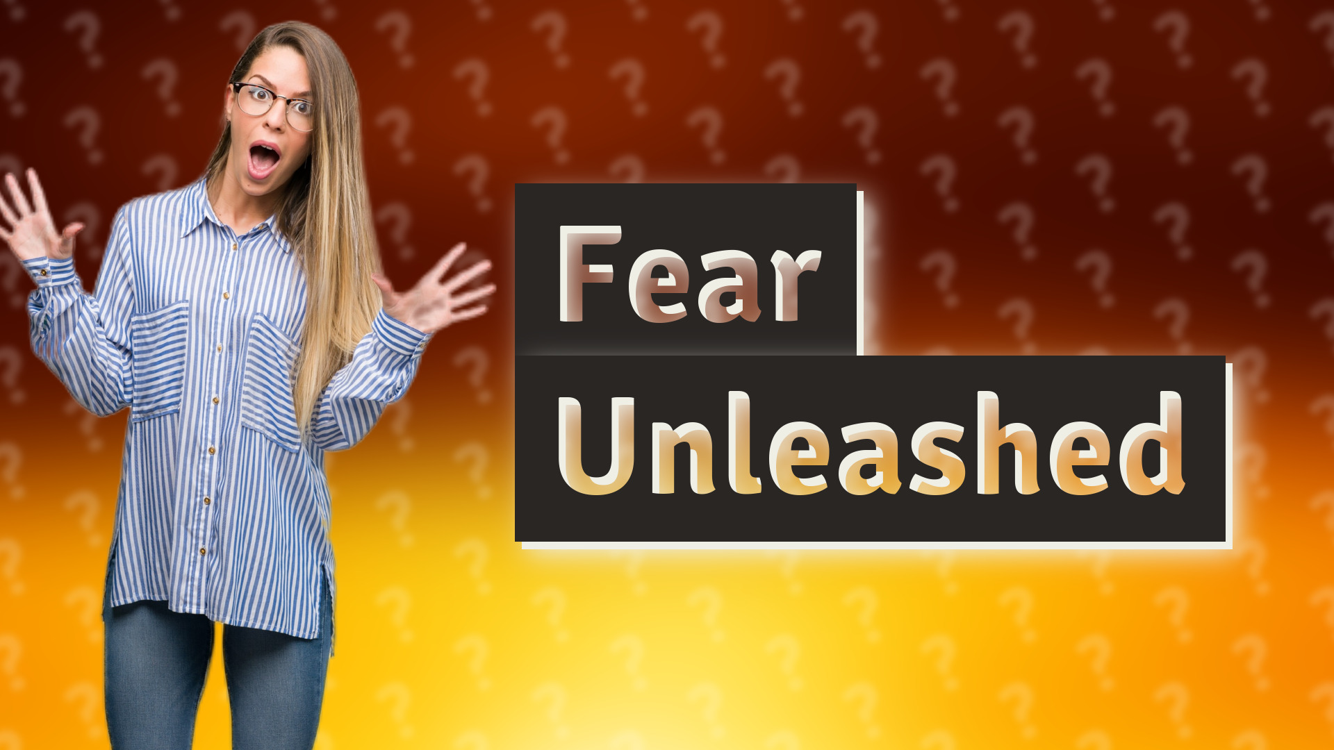 Fear Unleashed