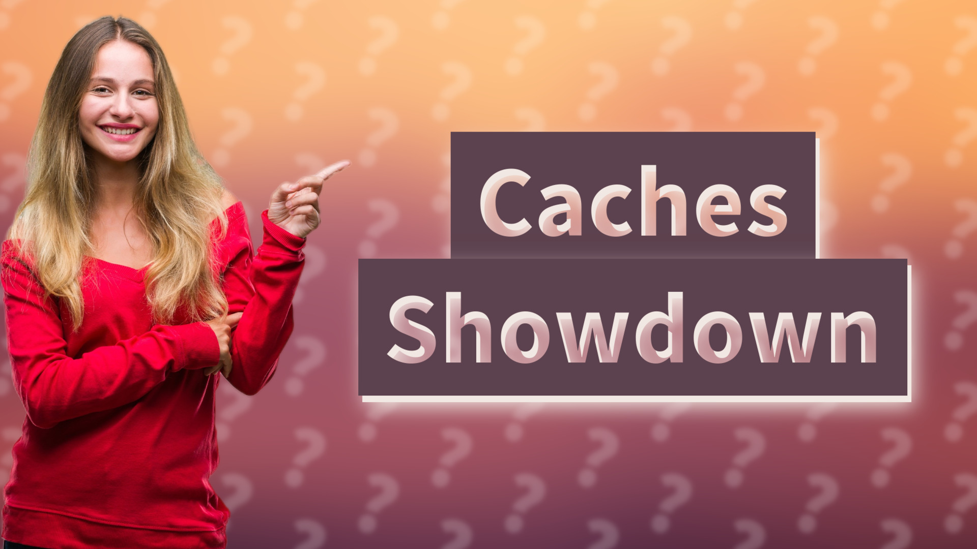 Caches Showdown