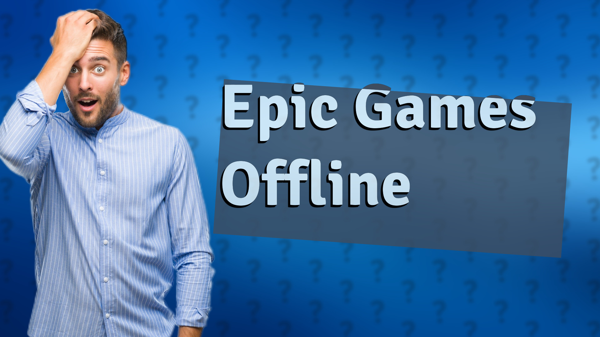 Epic Games Offline