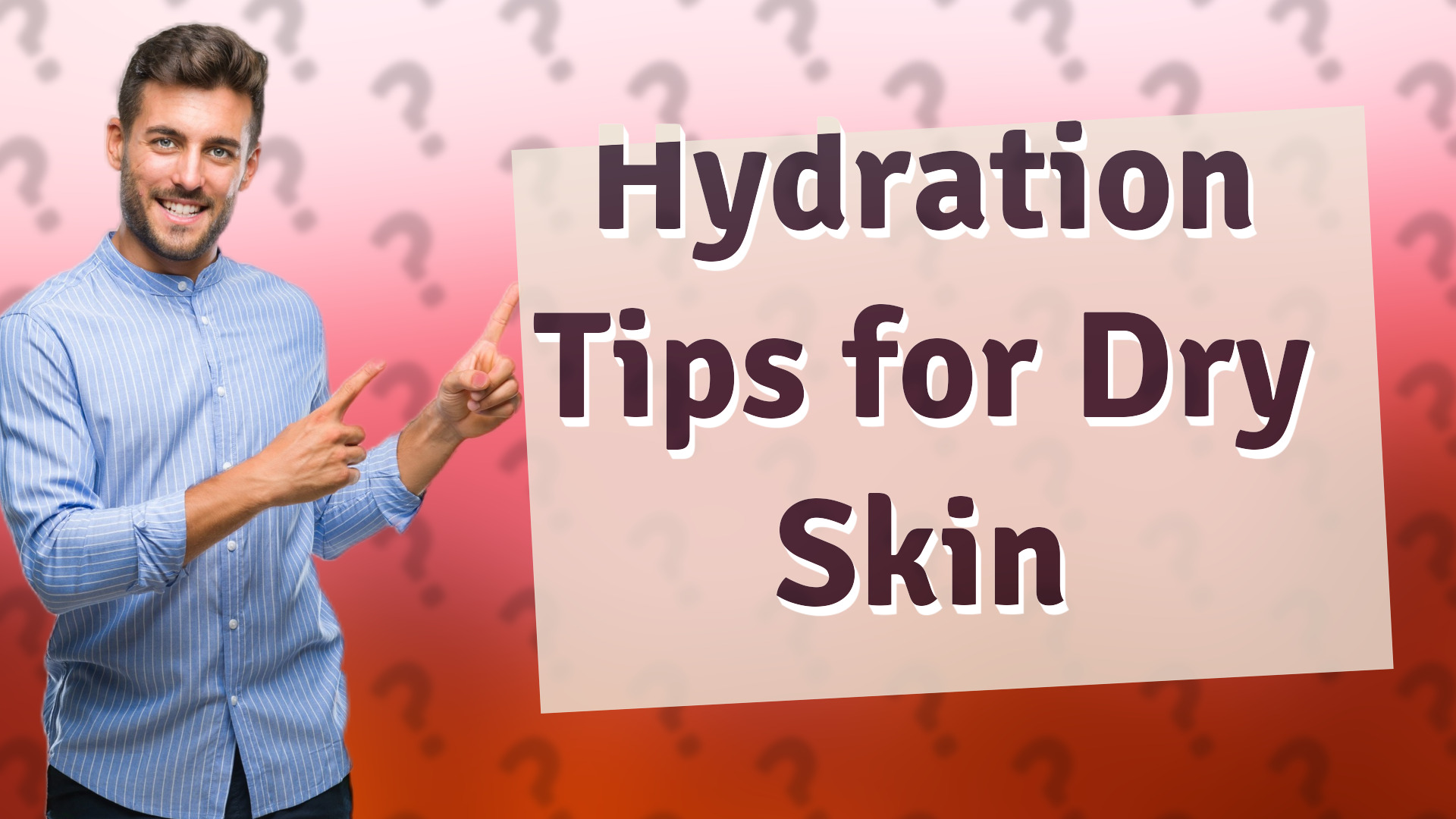 Hydration Tips for Dry Skin
