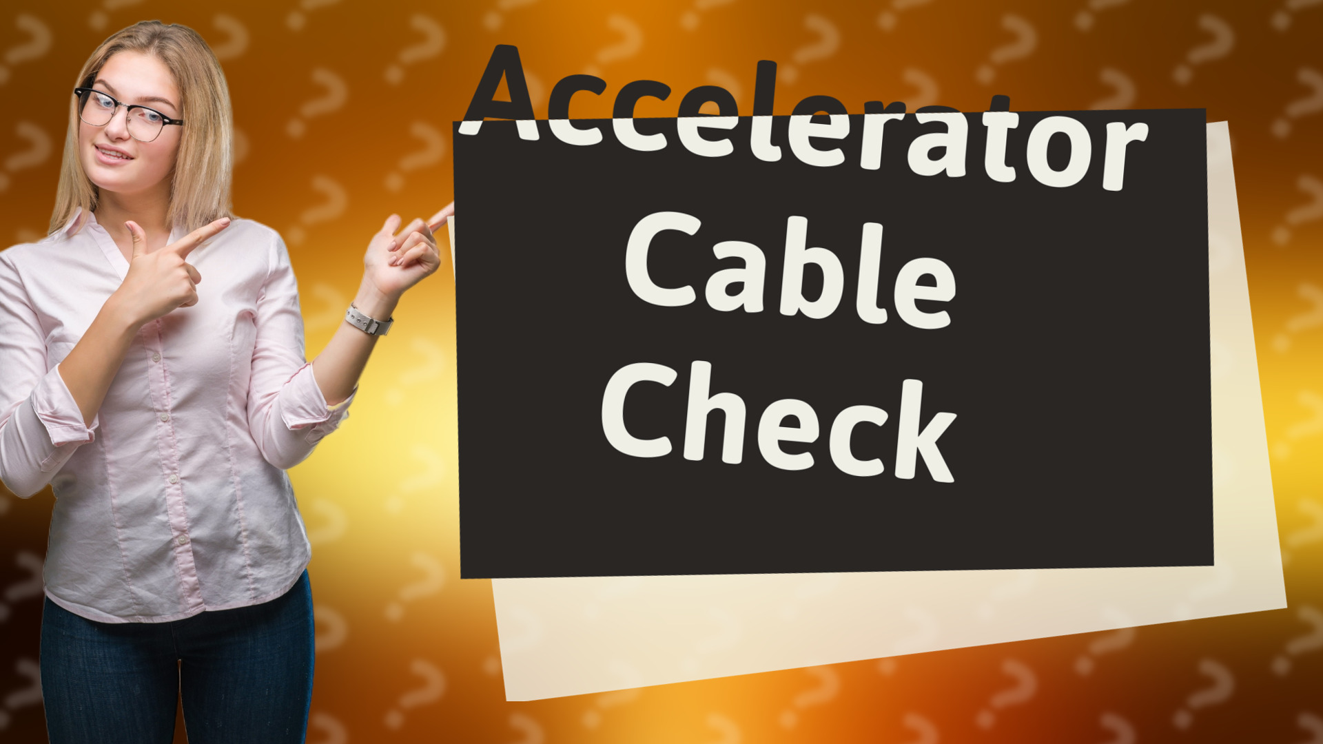 Accelerator Cable Check