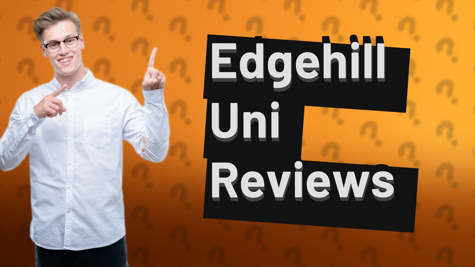 Edgehill Uni Reviews