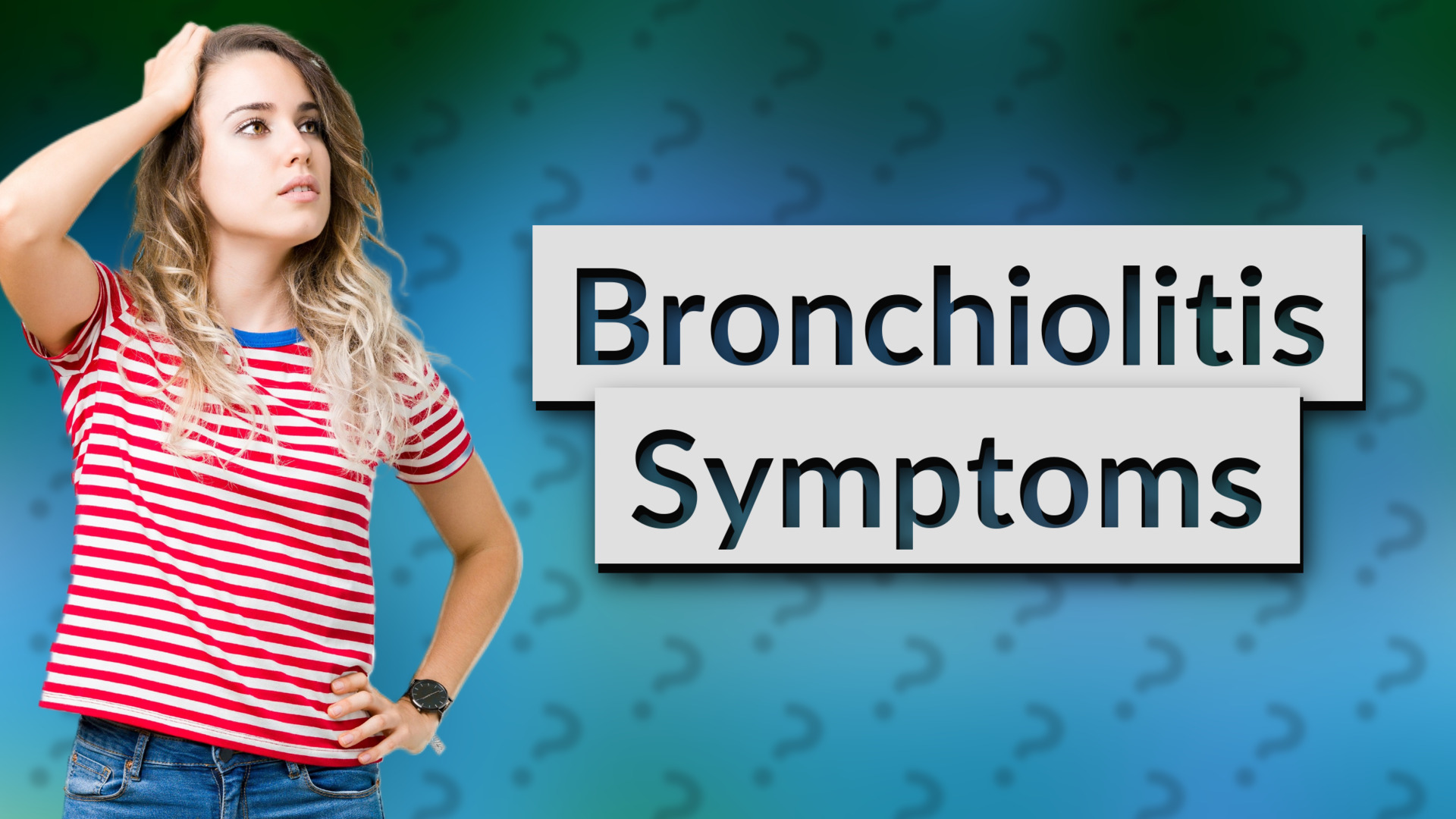 Bronchiolitis Symptoms