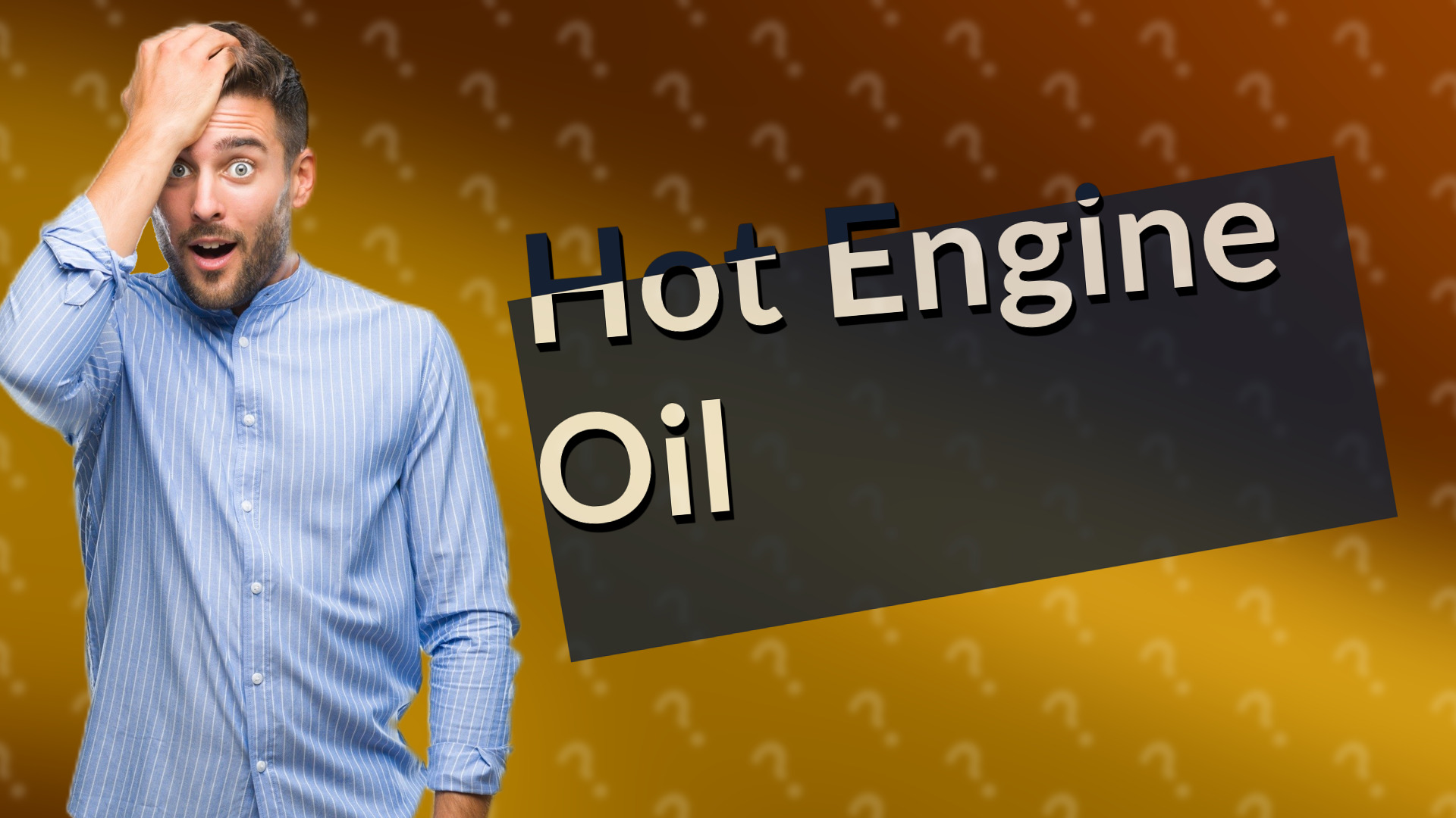 Hot Engine Oil