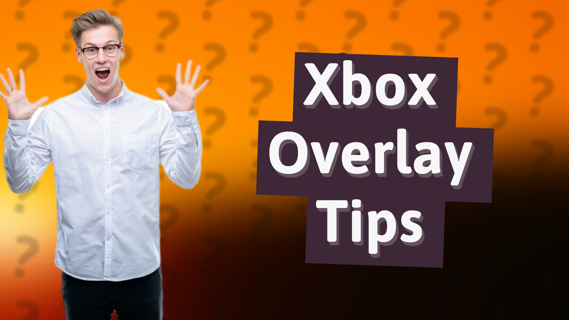 Xbox Overlay Tips