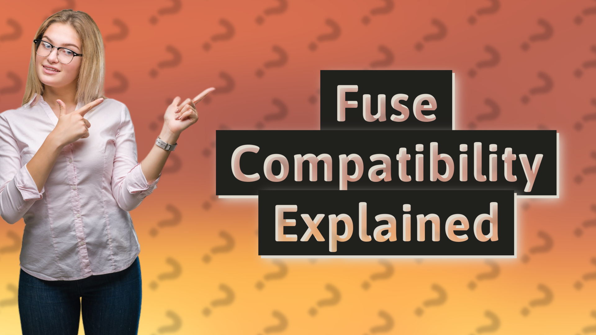 Fuse Compatibility Explained