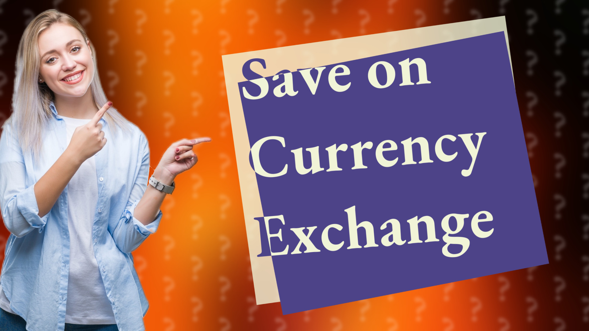 Save on Currency Exchange