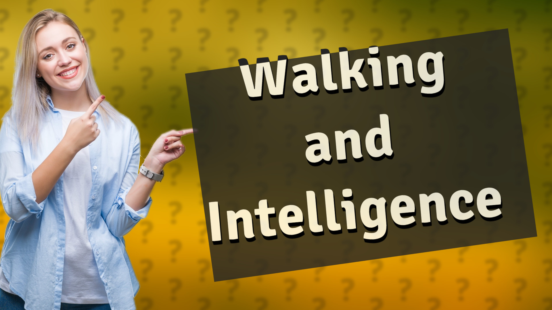 Walking and Intelligence